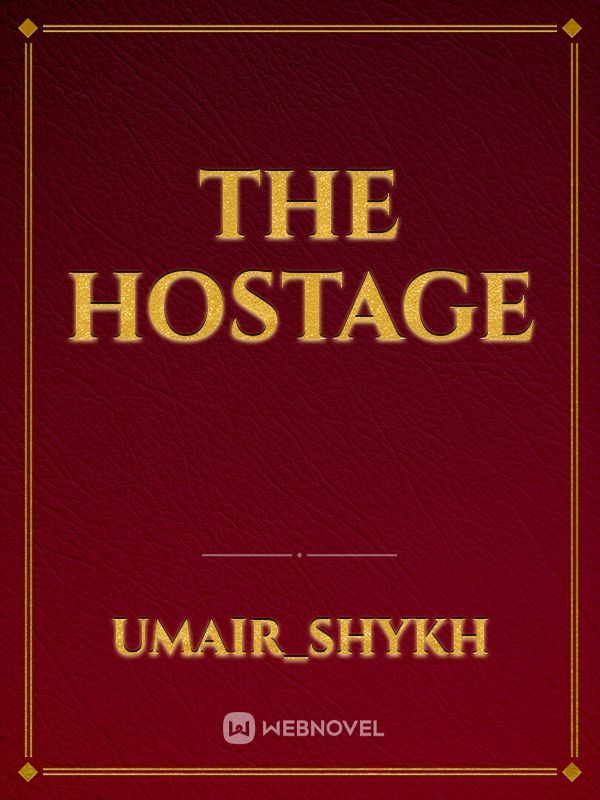 The hostage