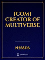 [COM] CREATOR OF MULTIVERSE Book