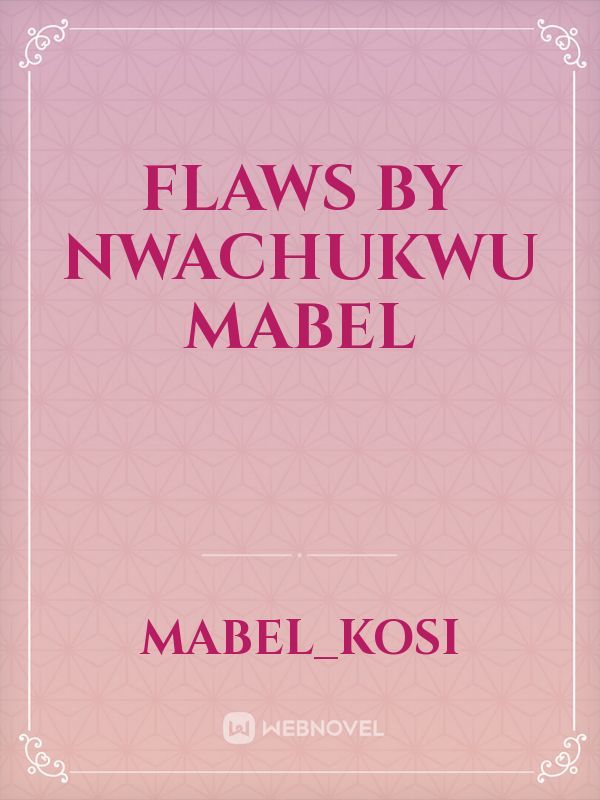 Flaws by Nwachukwu Mabel