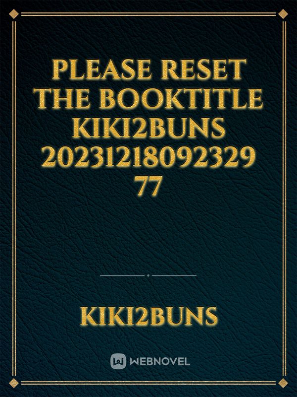 please reset the booktitle Kiki2buns 20231218092329 77