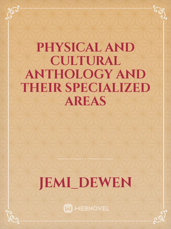 Physical and cultural anthology and their specialized areas Book