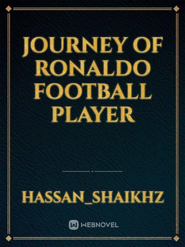 Journey of Ronaldo football player