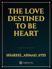 The love destined to be heart Book