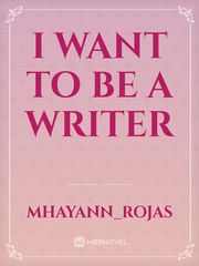 I want to be a writer Book