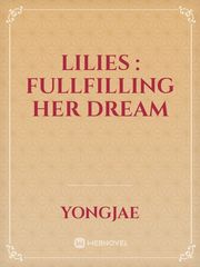 Lilies : Fullfilling Her Dream Book