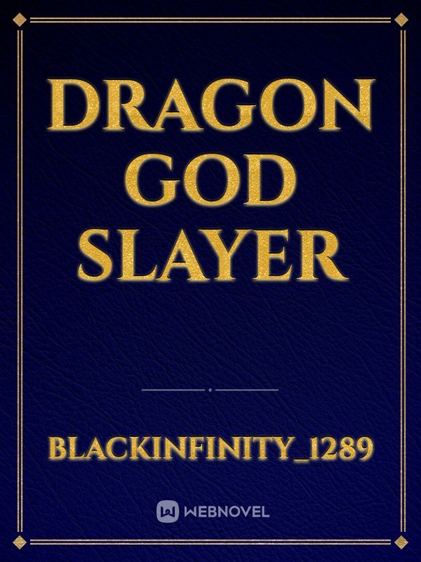 Dragon God Slayer