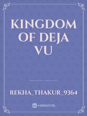 Kingdom of deja vu Book