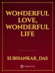 Wonderful love, wonderful life Book