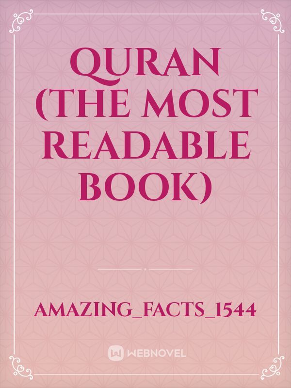 Quran (the most readable book)