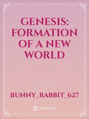 Genesis: Formation of a new world Book
