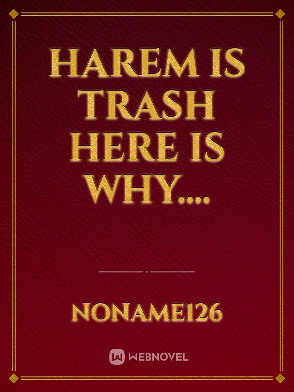 Harem is Trash Here is Why....