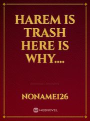 Harem is Trash Here is Why.... Book