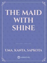 the maid with shine Book