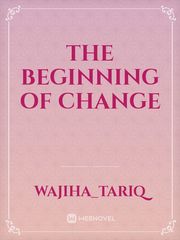 The beginning of change Book