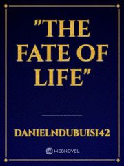 "The Fate of life" Book