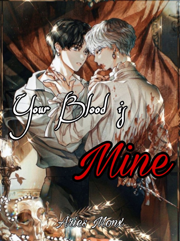 Your Blood is Mine (Vampire's Revenge) [BL]