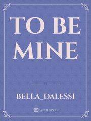 to be mine Book