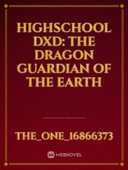 Highschool DXD: The Dragon Guardian of the Earth Book