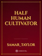 Half human Cultivator Book