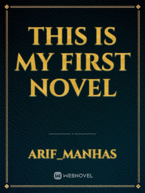 This is my first novel Book