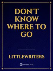 Don't know where to go Book