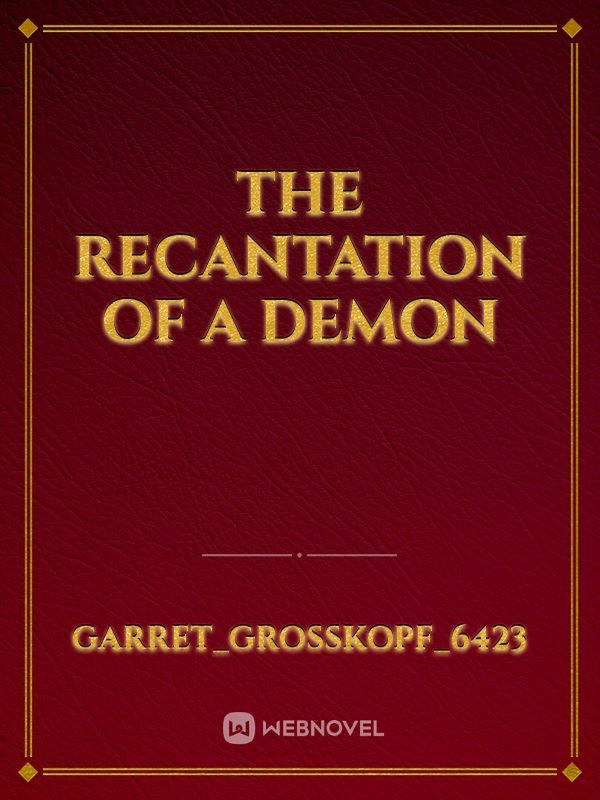 The recantation of a demon