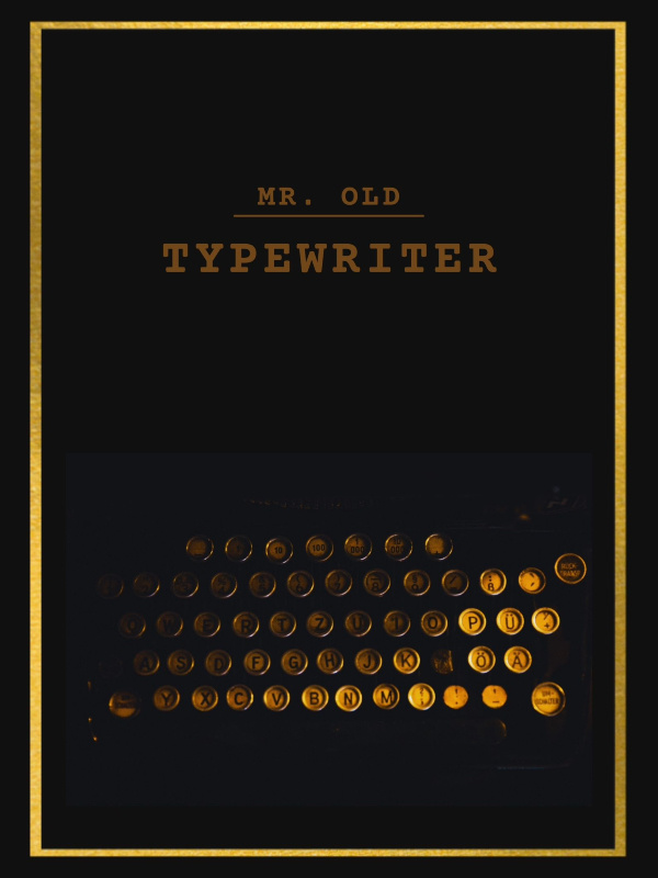 Mr. Old Typewriter