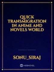 quick transmigration in anime and novels
world Book