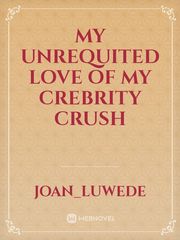 My unrequited love of my crebrity crush Book