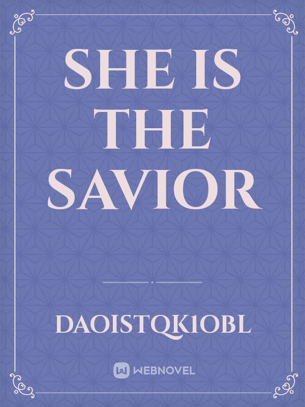 She is the savior