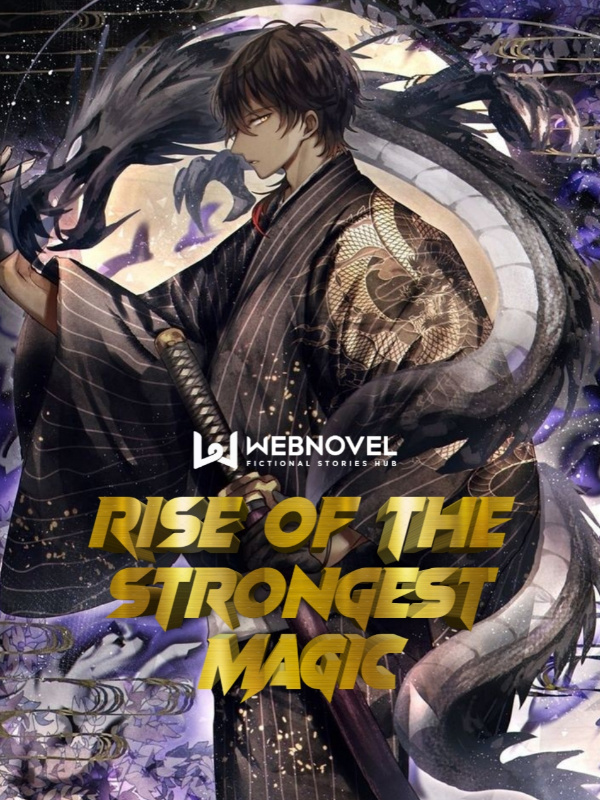Rise of the strongest Magic