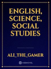 ENGLISH, SCIENCE, SOCIAL STUDIES Book