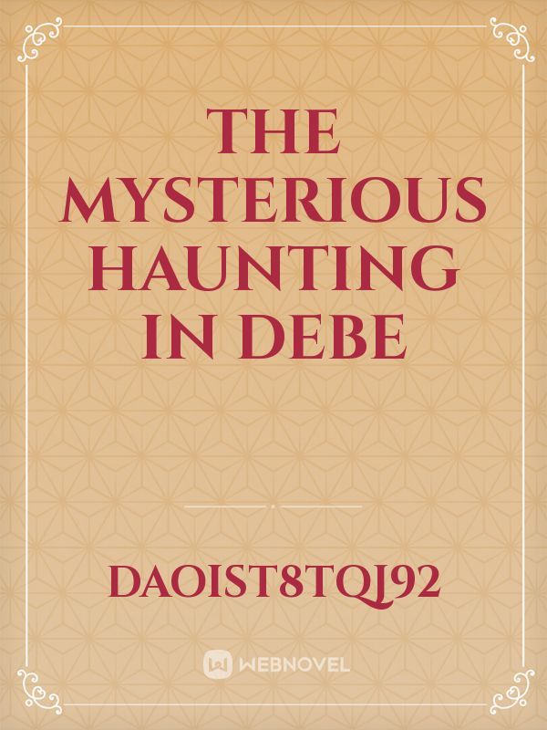 The mysterious haunting in Debe