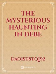 The mysterious haunting in Debe Book