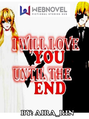 I WILL LOVE YOU UNTIL THE END Book