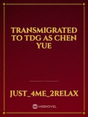 Transmigrated to TDG as Chen Yue Book