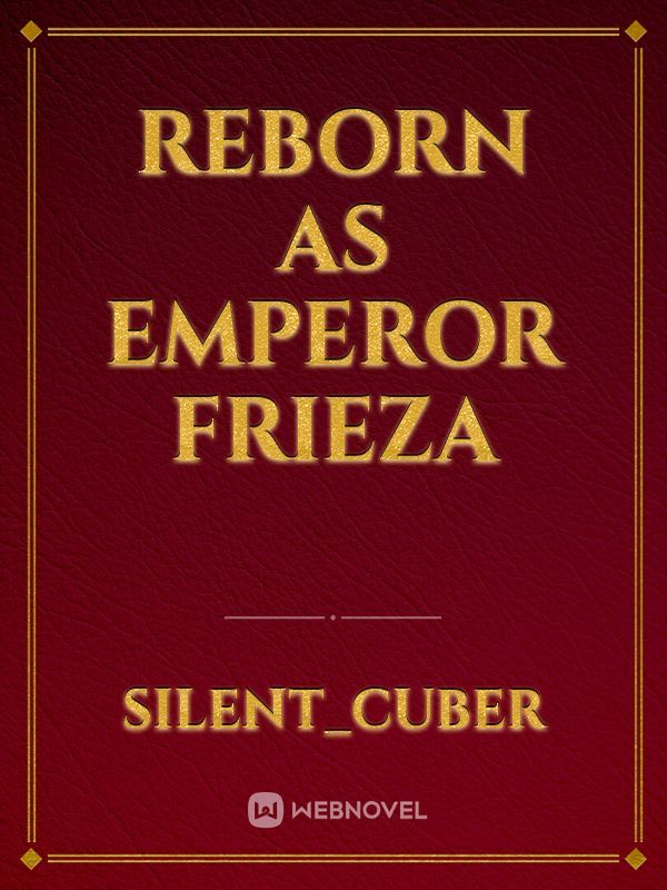 Reborn As Emperor Frieza