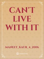 Can't live with it Book