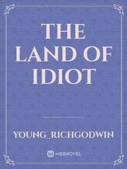 The land of idiot Book