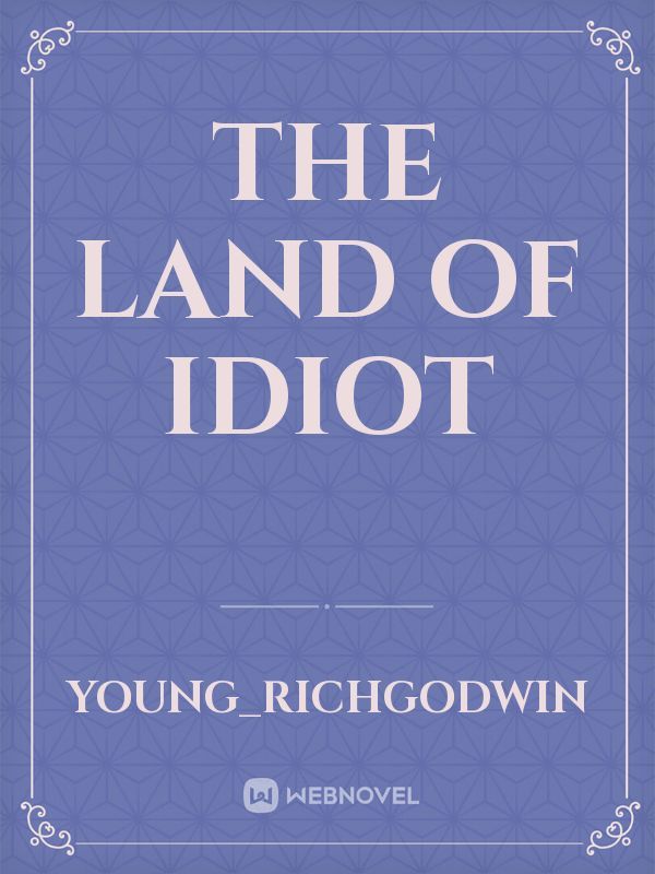 The land of idiot Book
