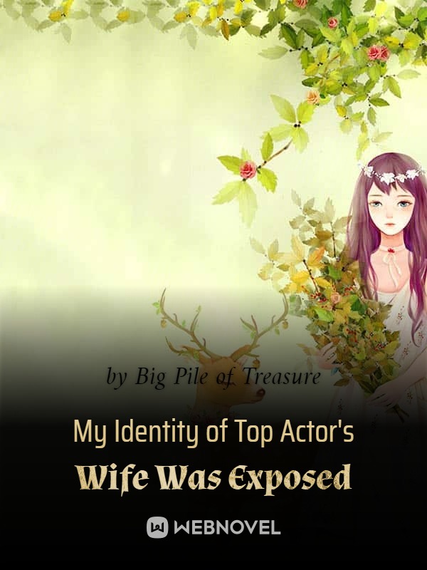 My Identity of Top Actor's Wife Was Exposed Book