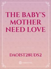 The Baby's Mother Need Love Book