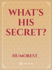 What's His Secret? Book