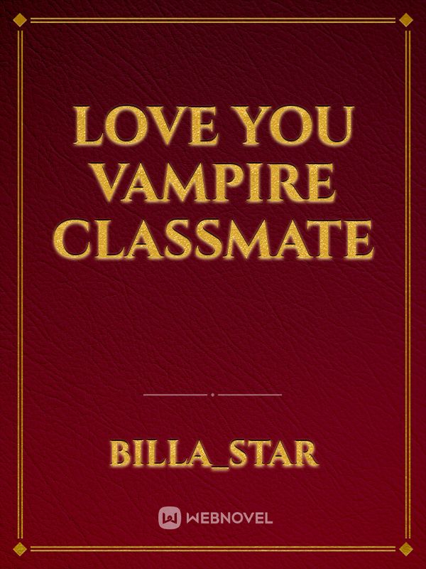 love you vampire classmate
