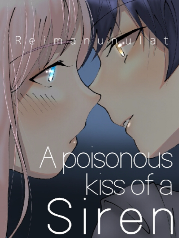 A Poisonous Kiss Of A Siren
