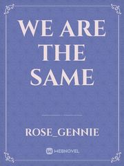 We are the same Book