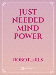 Just needed mind power Book