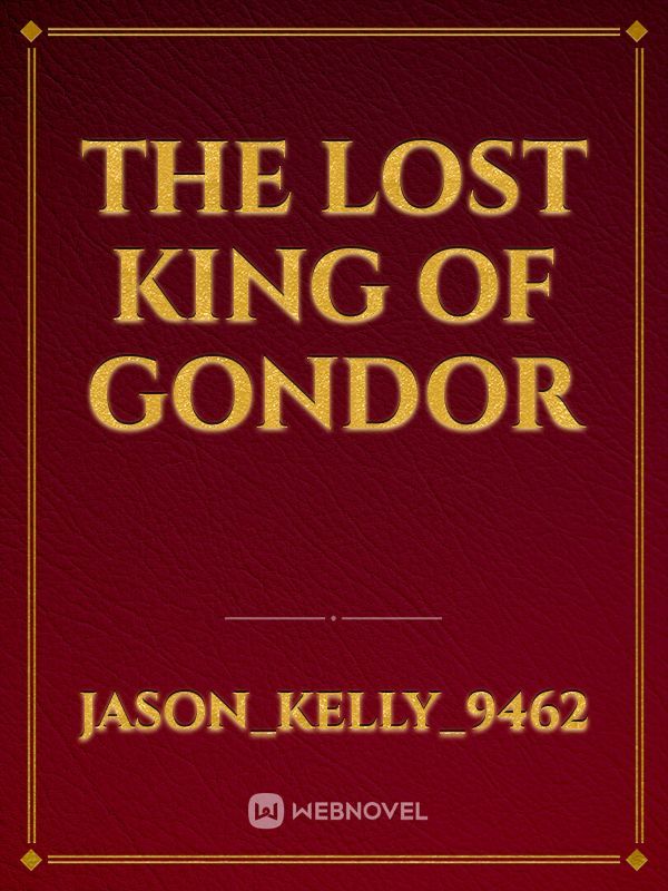 The Lost King of Gondor