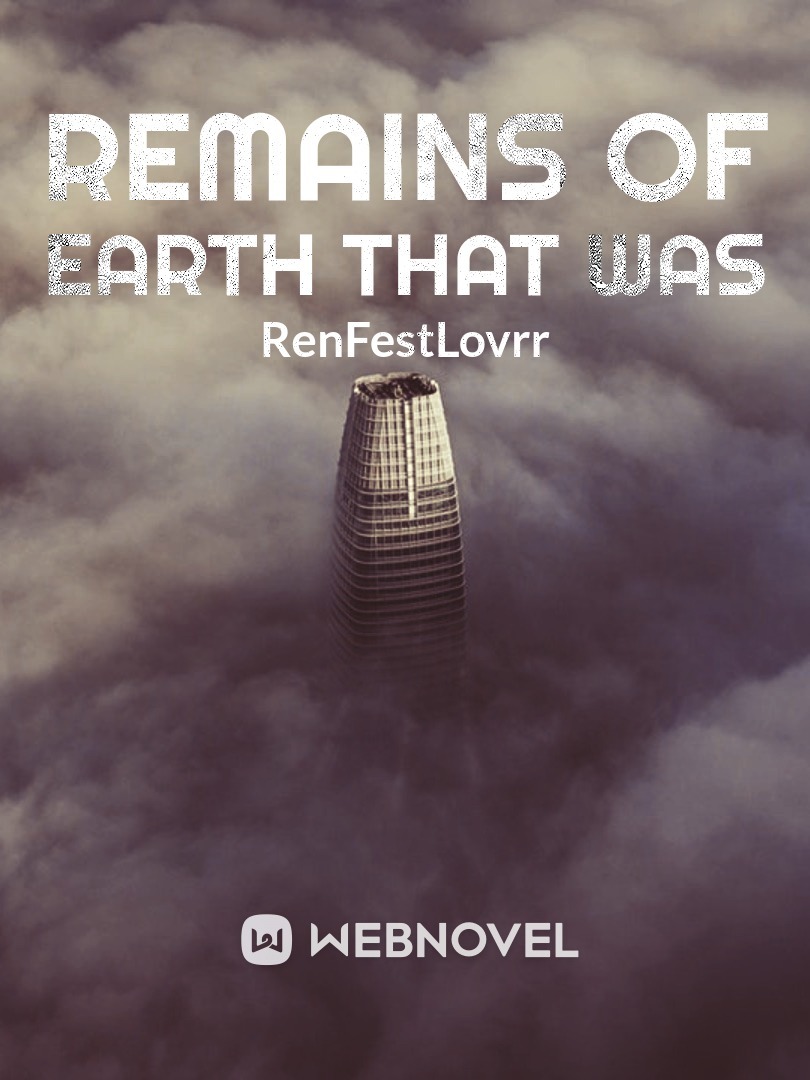 Remains of Earth That Was