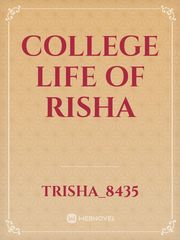 College Life of risha Book